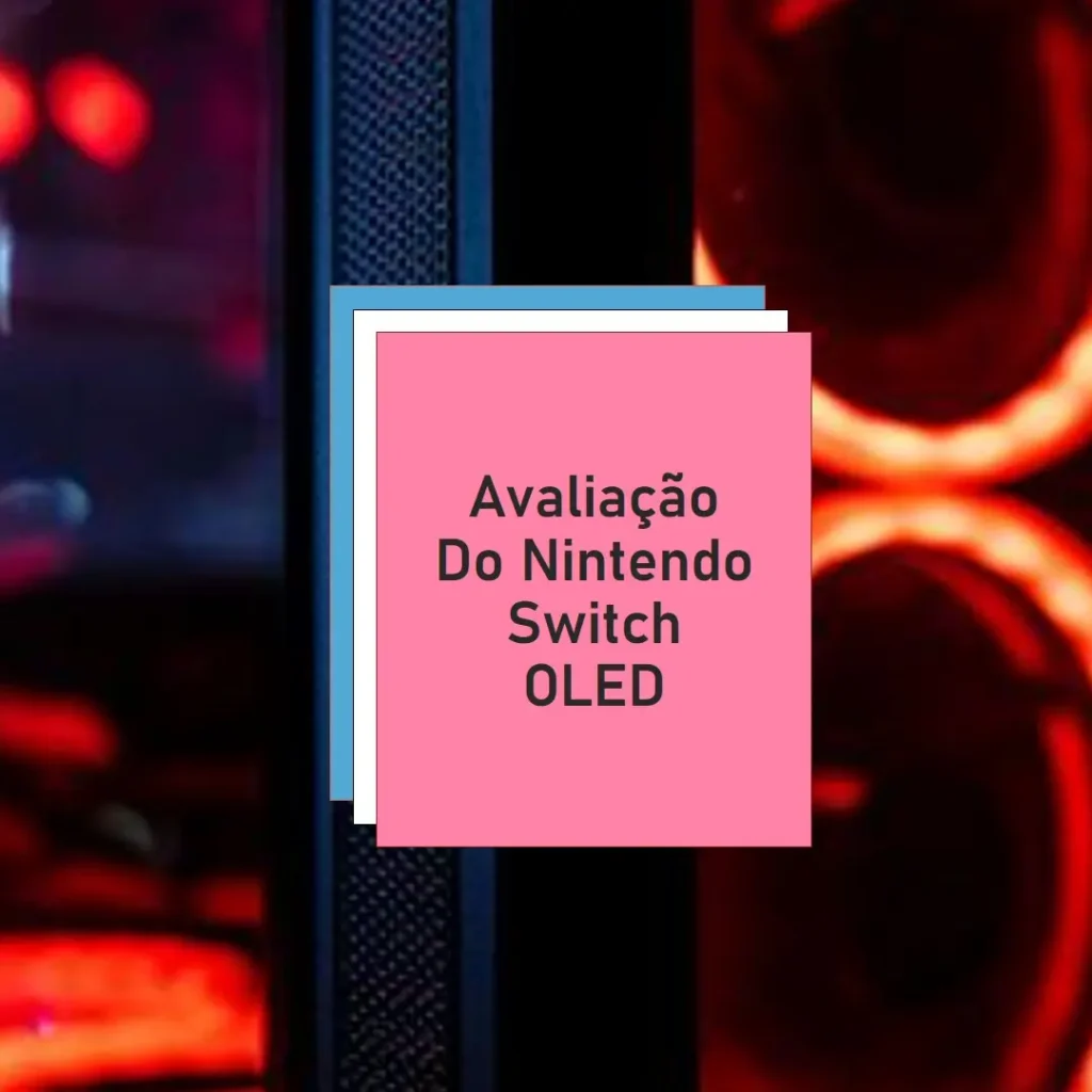 Nintendo Switch OLED: Portátil e Doméstico com Tela de 7 Polegadas