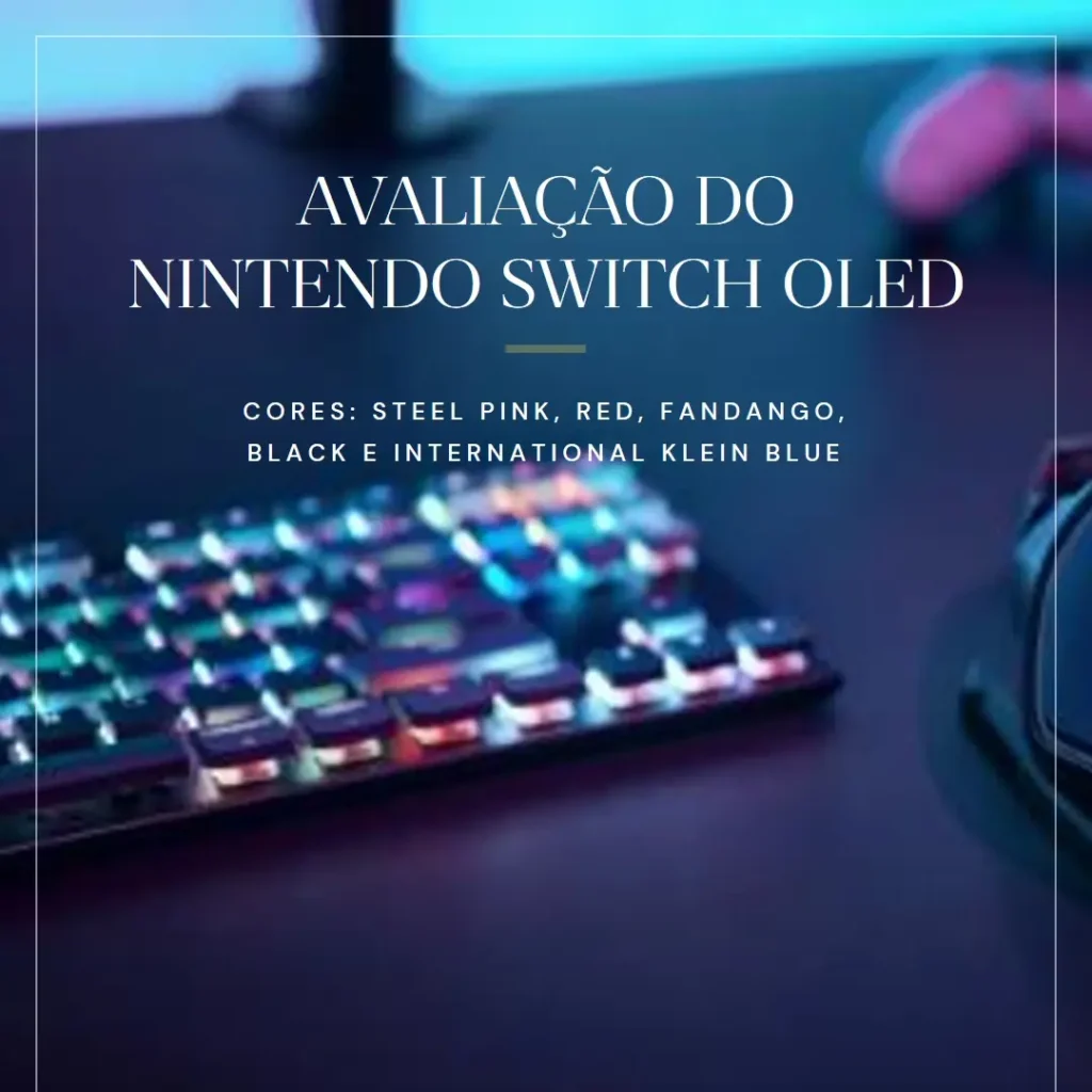 Console Nintendo Switch OLED: Portátil com Tela OLED de 7 Polegadas
