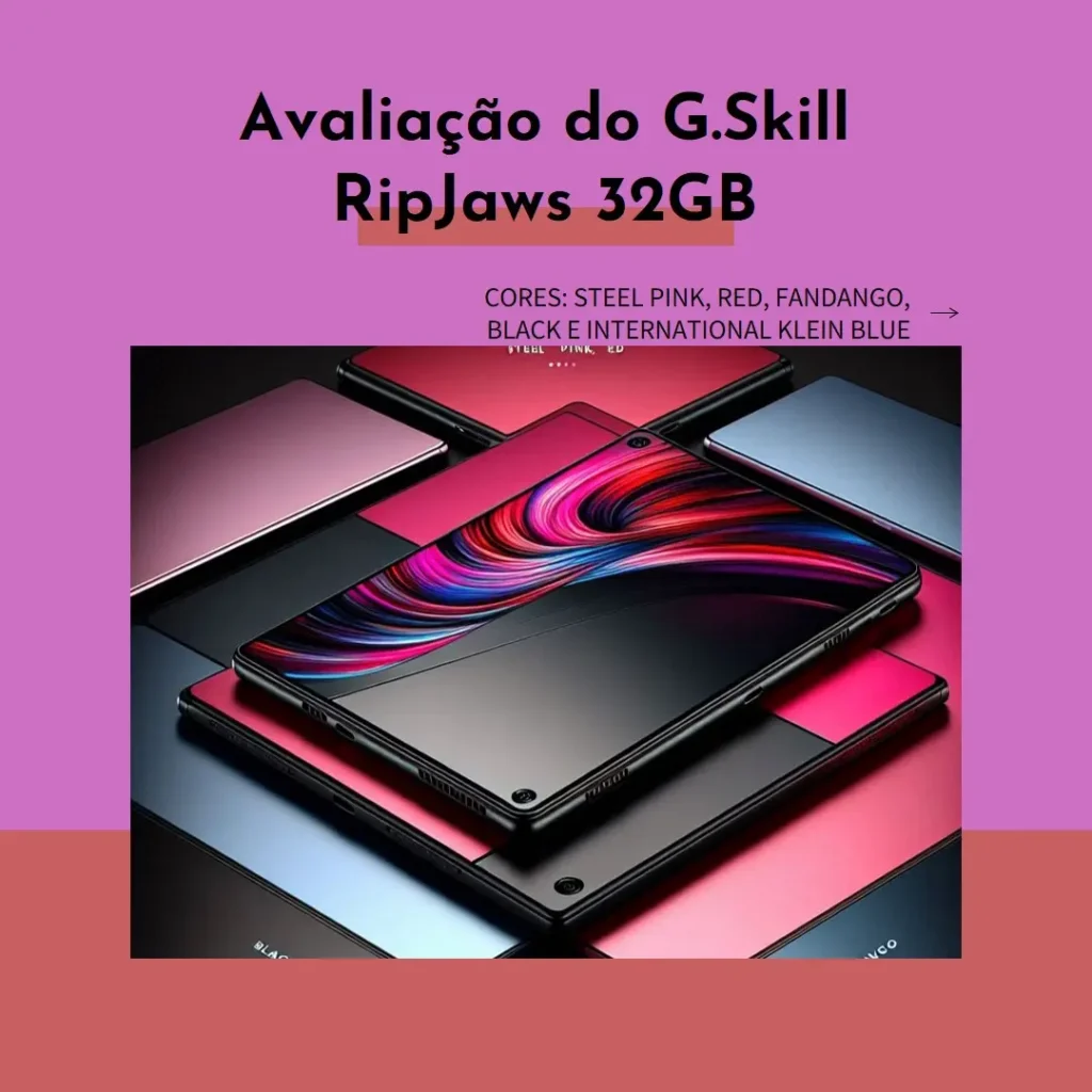 G.Skill RipJaws Série V 32GB DDR4 4000 MHz – Desempenho para Gamers e Profissionais