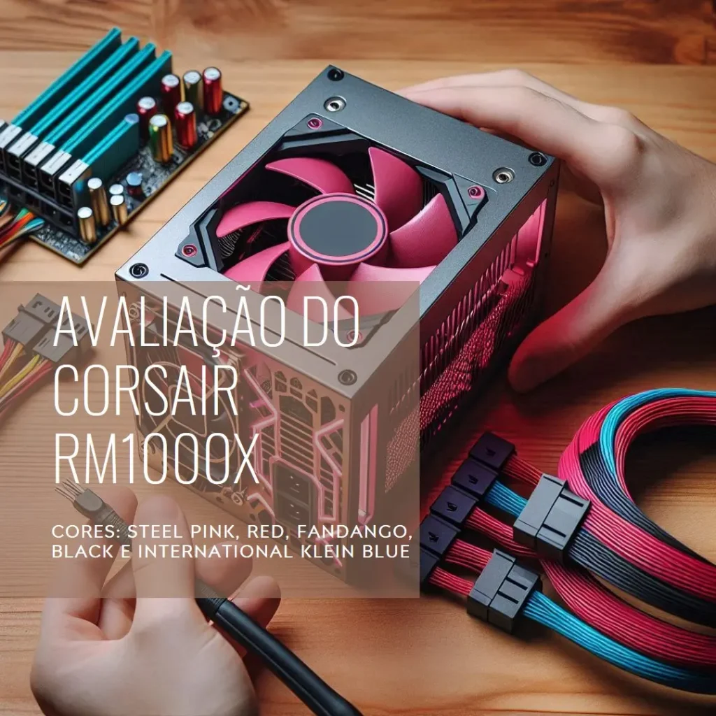 Corsair Fonte ATX 1000W RM1000X Full Modular 80 Plus Gold