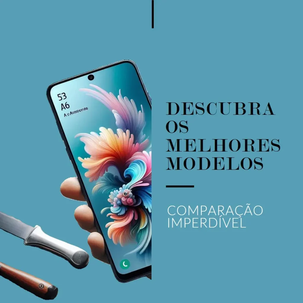 Samsung A06 Os Melhores Modelos e Comparações Imperdíveis