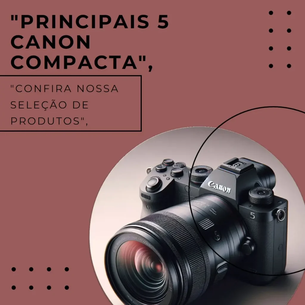 Principais 5 Canon compacta