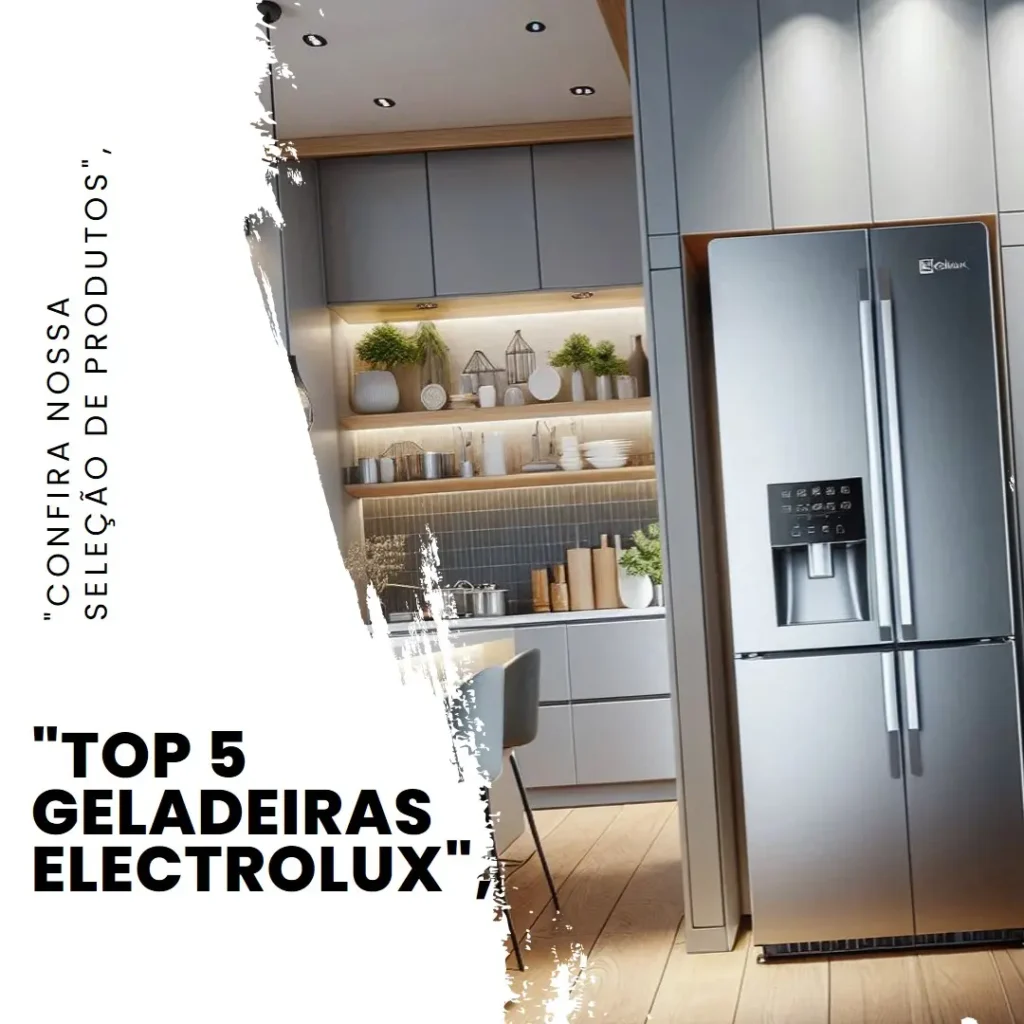 Lista de 5 Melhores: Electrolux geladeira frost free inox