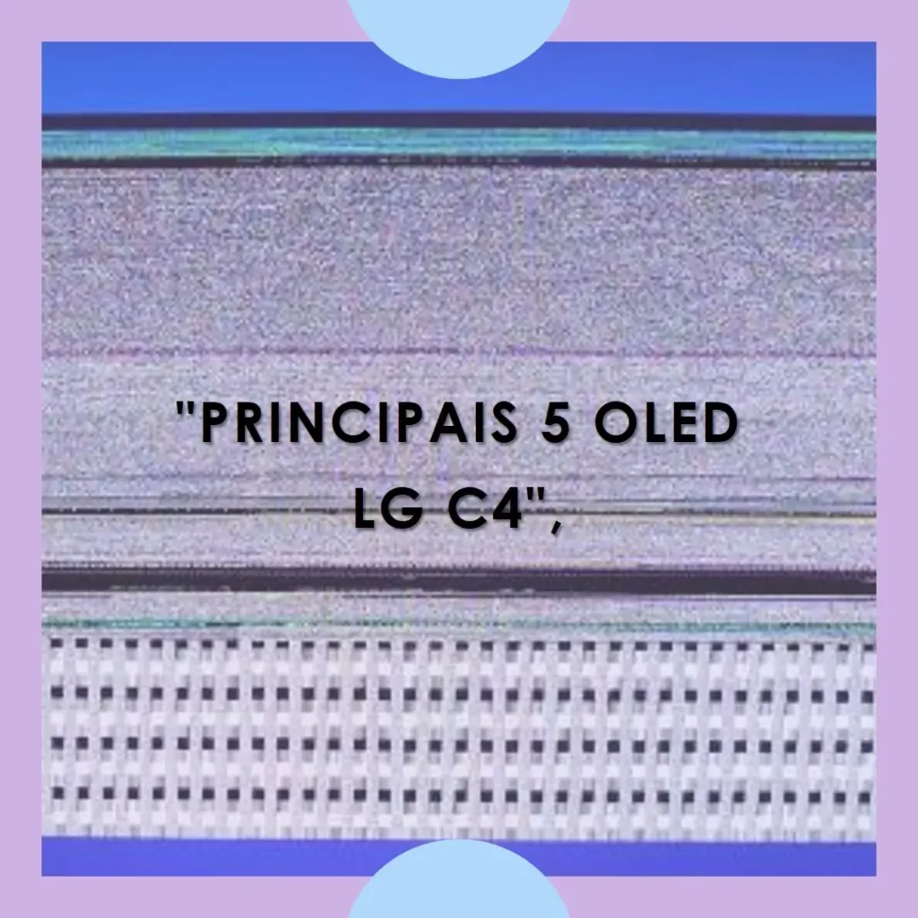 Principais 5 oled lg c4