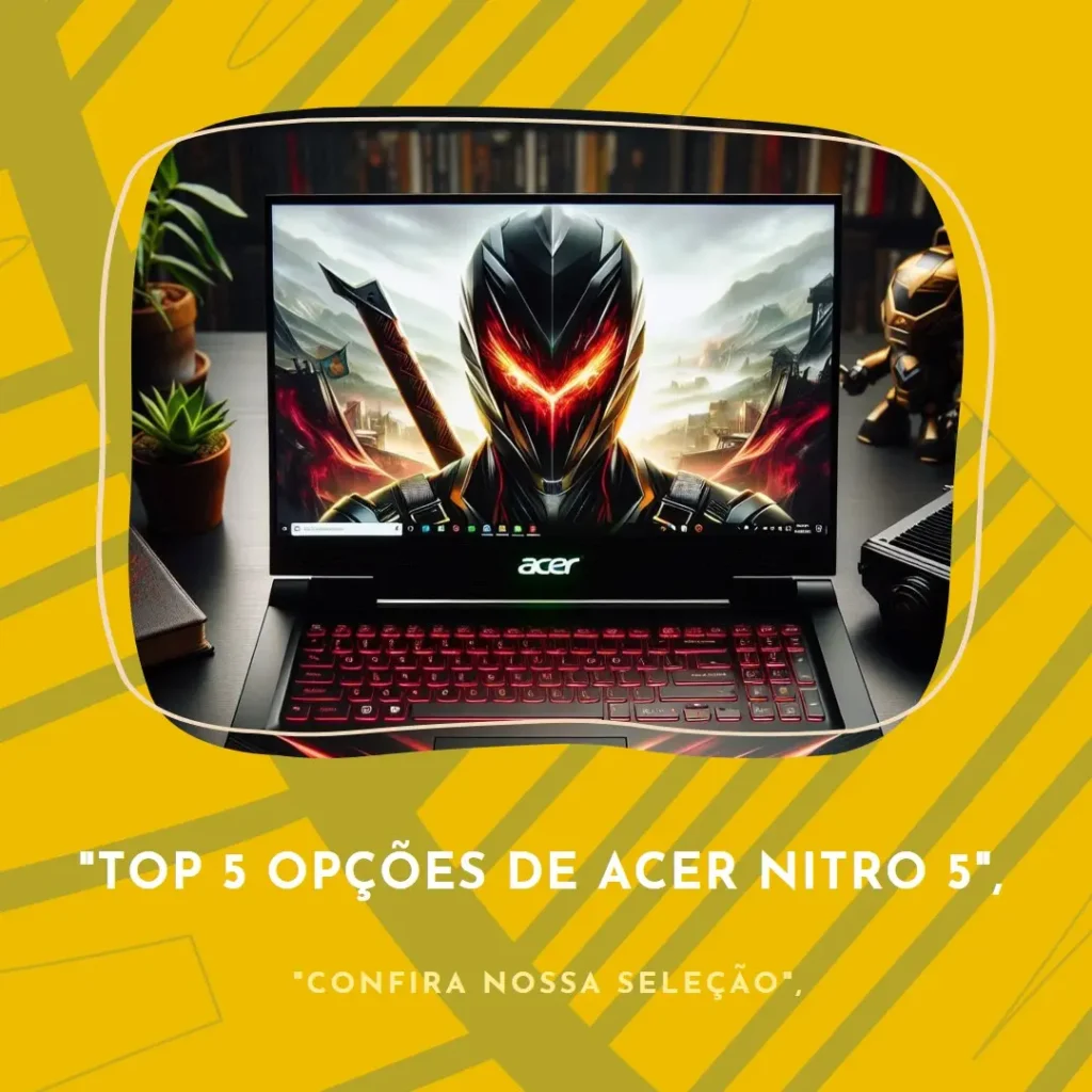 Top 5 Opções de Acer Nitro 5 RTX 4050