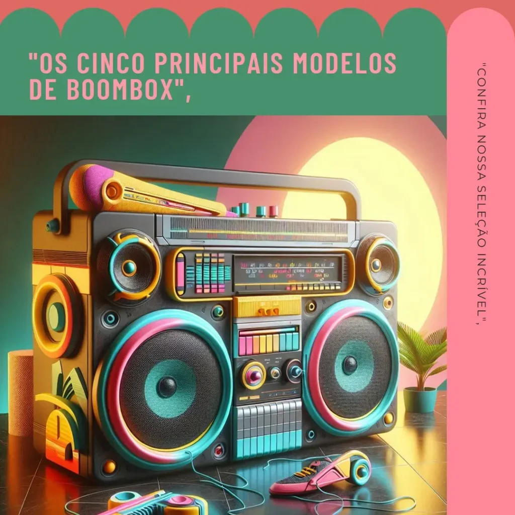 Top Cinco Modelos de caixa de som Boombox 3
