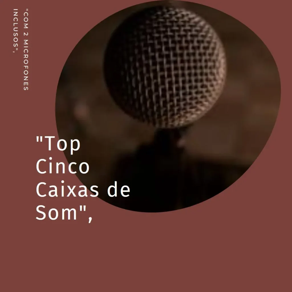 Top Cinco Modelos de caixa de som com 2 microfones