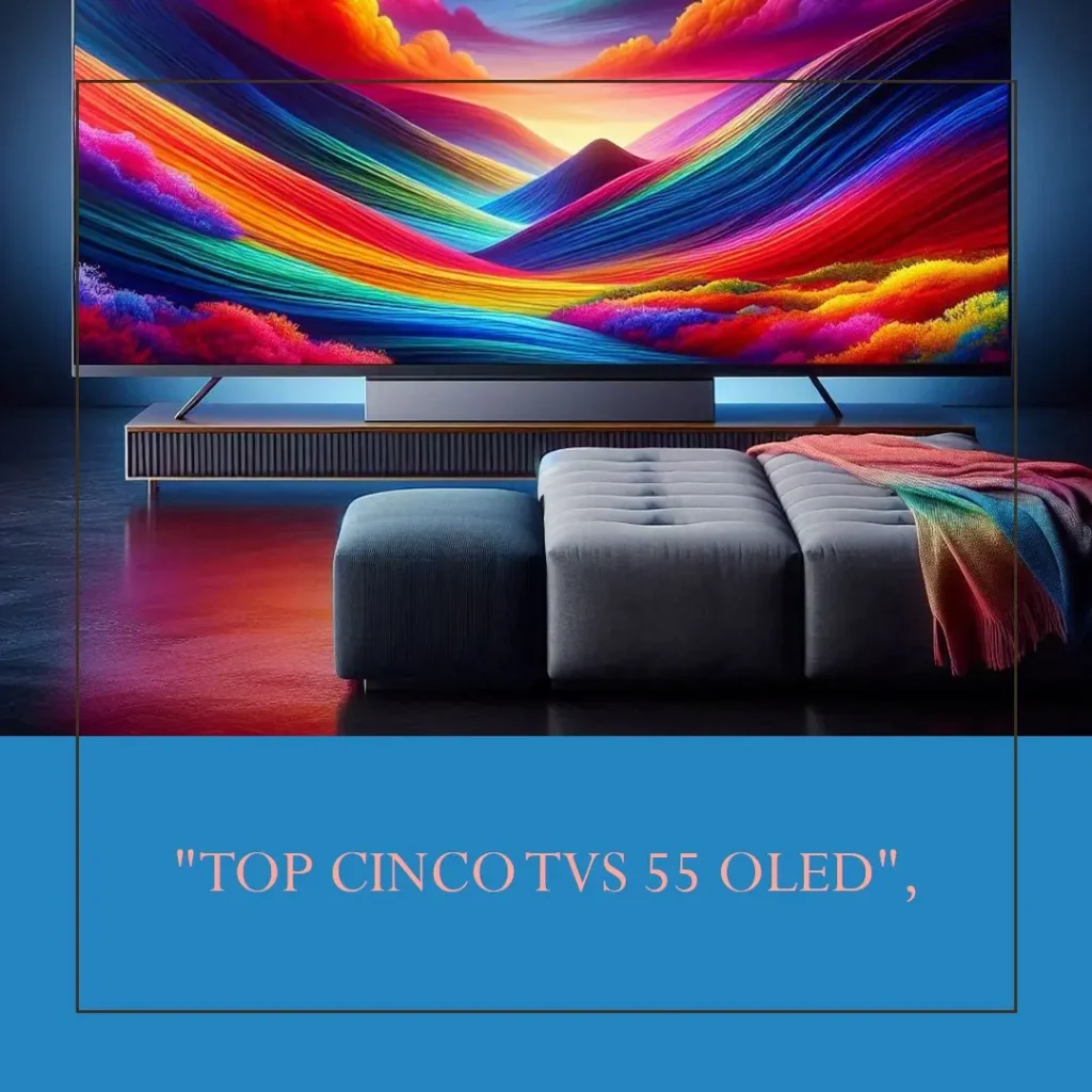 Top Cinco Modelos de TV 55 oled
