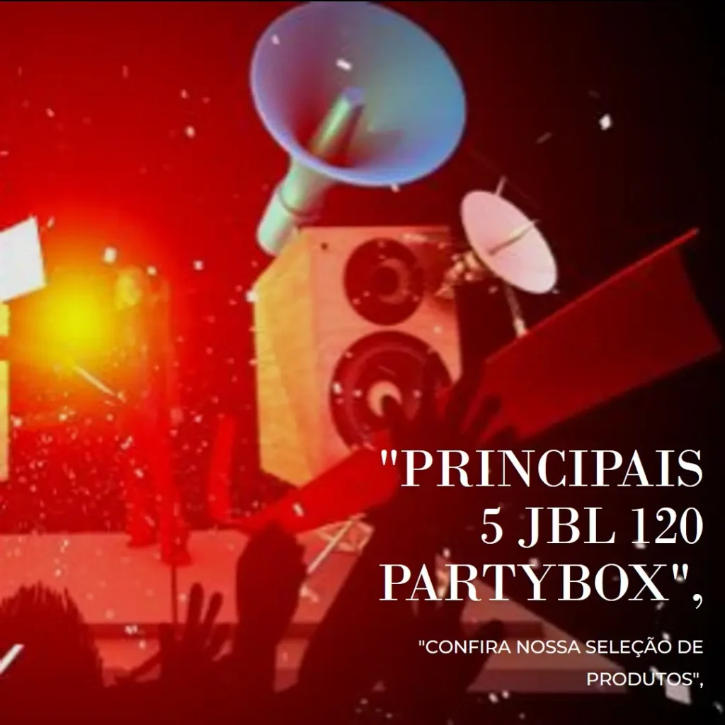 Principais 5 JBL 120 partybox