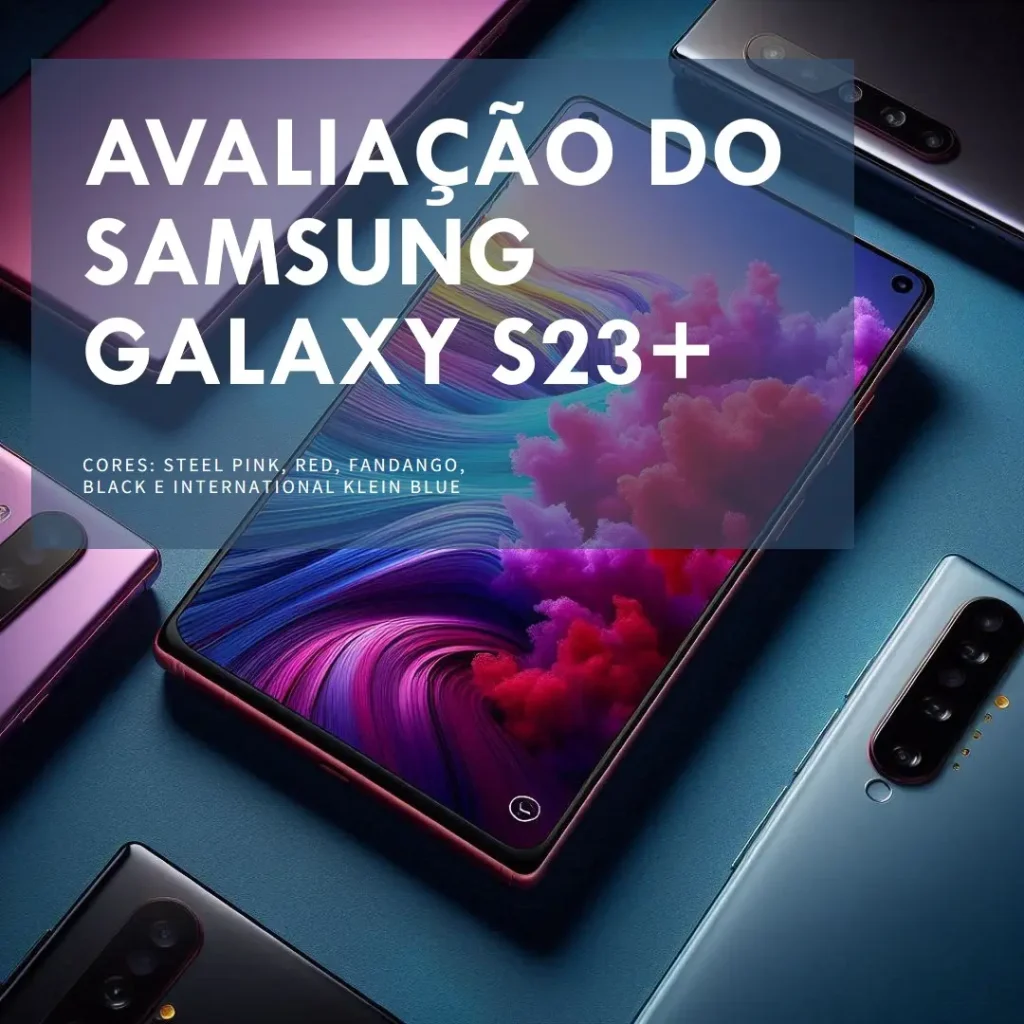 Samsung Galaxy S23+ 5G 256GB Tela 6.6'' 8GB RAM IP68