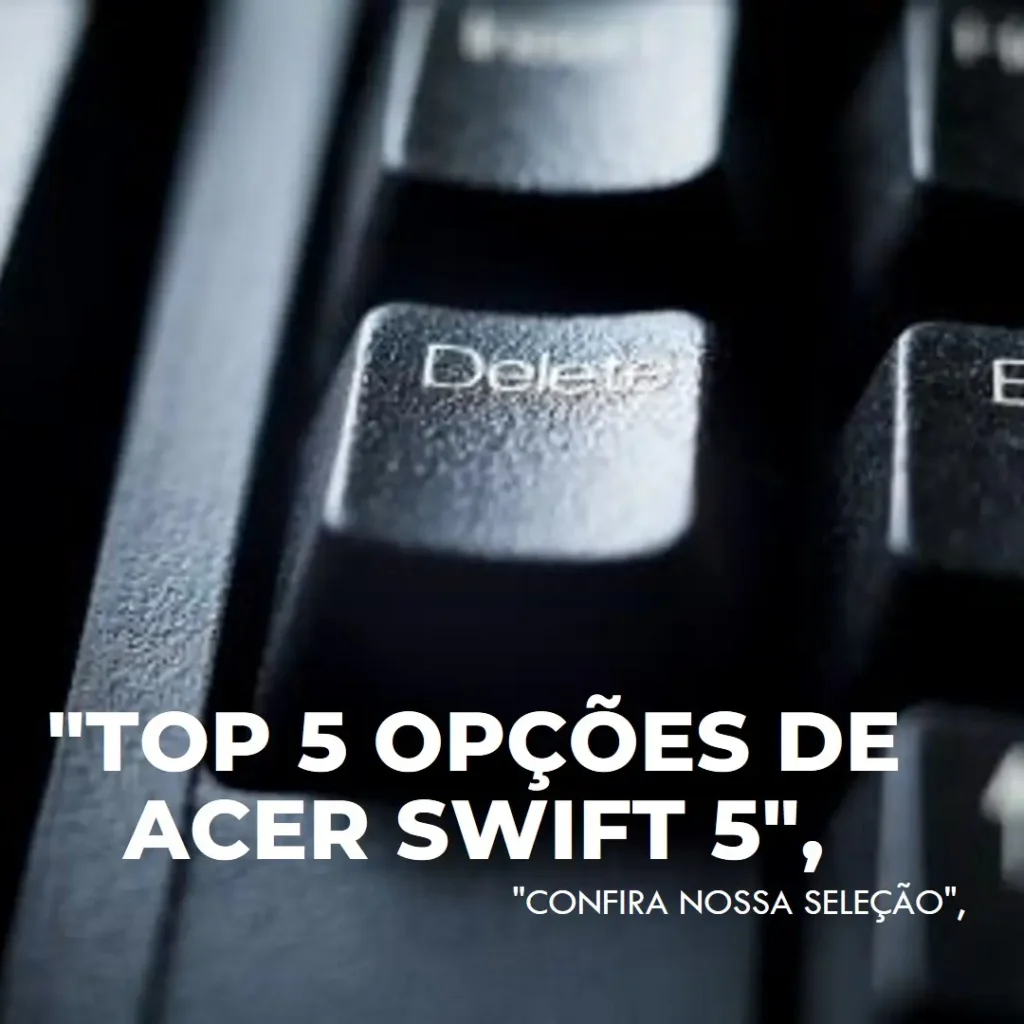 Top 5 Opções de Acer Swift 5