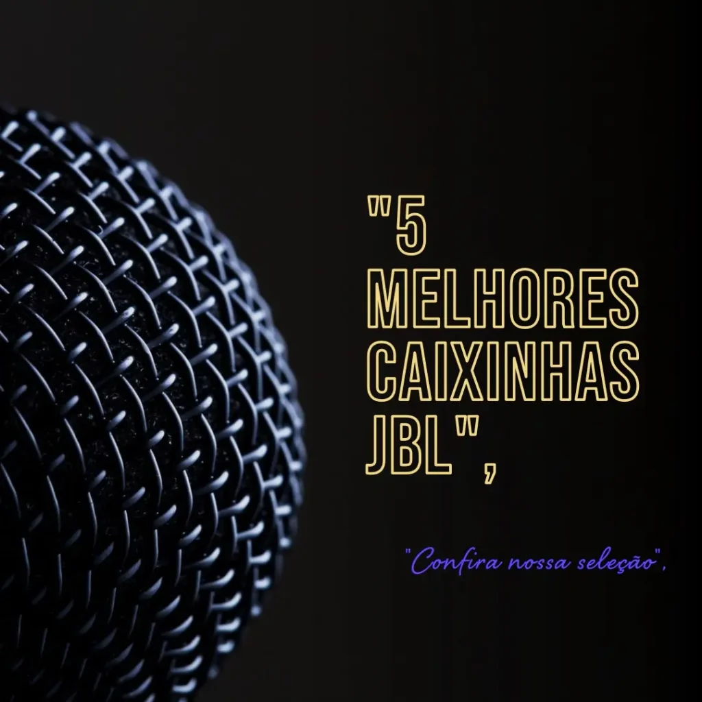 5 Melhores Modelos de caixinha JBL com microfone