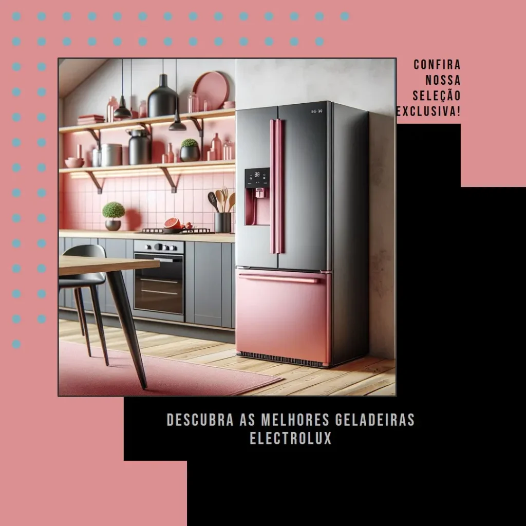 As 5 Melhores Opções de Electrolux Geladeira