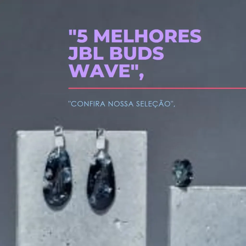 5 Melhores Modelos de JBL buds wave