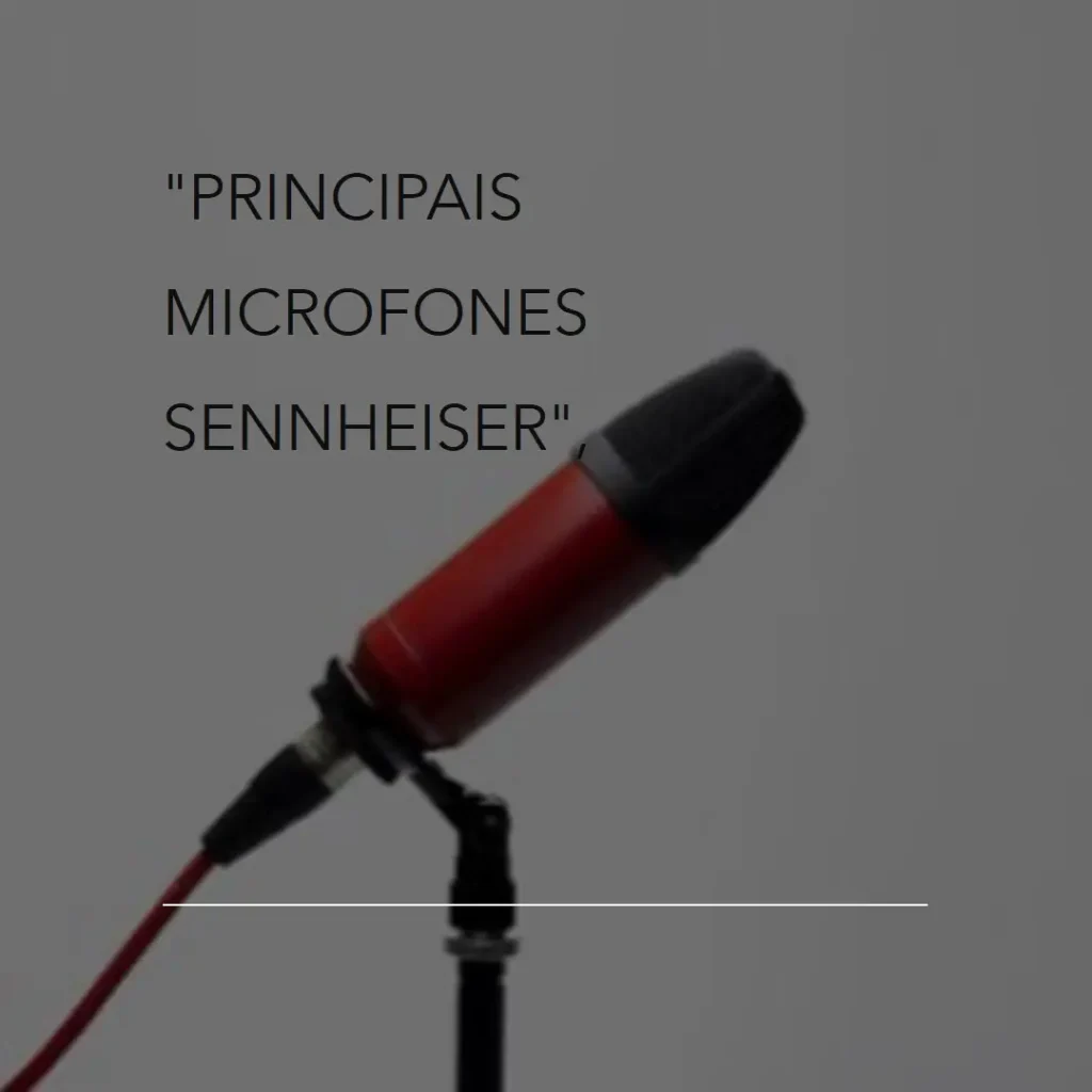 Principais 5 microfone profissional Sennheiser