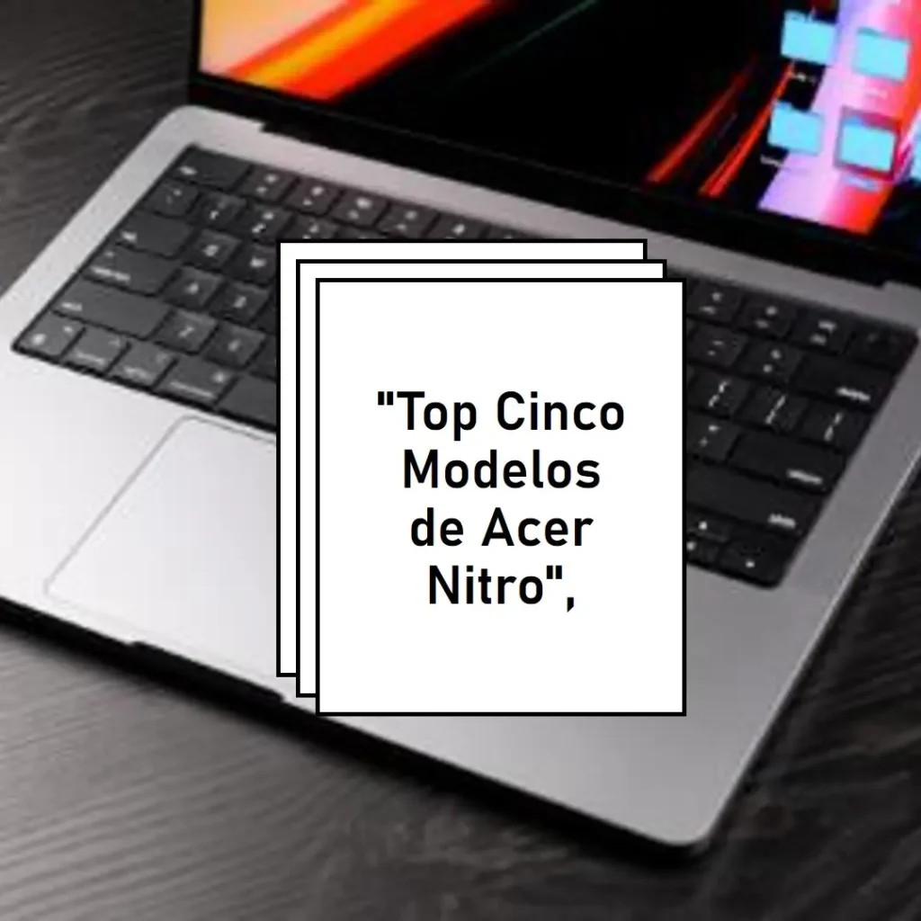 Top Cinco Modelos de Acer Nitro v 15 RTX 3050