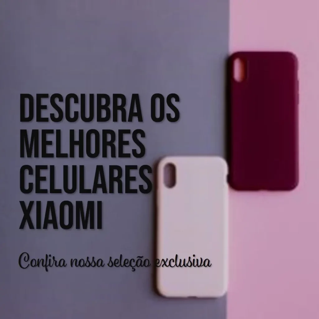 Principais 5 celular Xiaomi Redmi