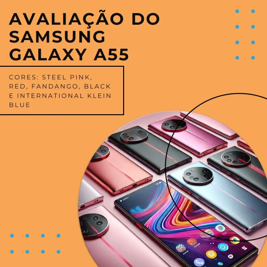 Samsung Galaxy A55 5G: Câmera 50MP, 32MP Selfie, Tela 120Hz e Mais