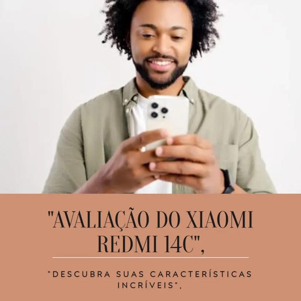 Smartphone Xiaomi Redmi 14C 8GB RAM 256GB ROM: A Potência ao Seu Alcance