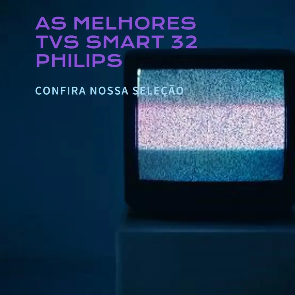 Top 5 TV smart 32 Philips