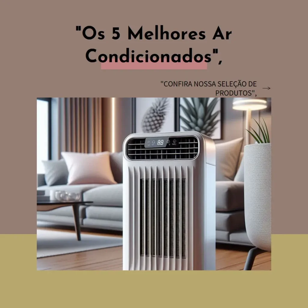 Os 5 Melhores Modelos de qual o melhor ar condicionado portatil