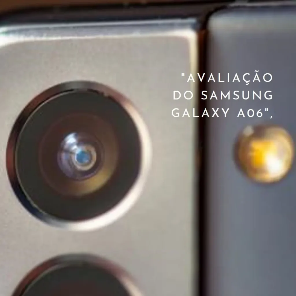 Smartphone Samsung Galaxy A06 128GB, 4GB RAM, Processador Octa-Core e Tela Infinita