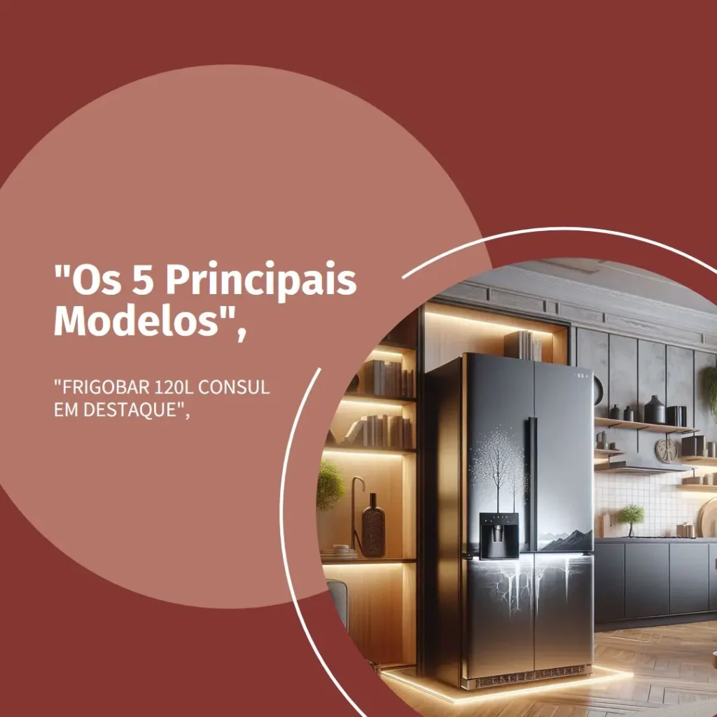 Os 5 Principais Modelos de frigobar 120l consul