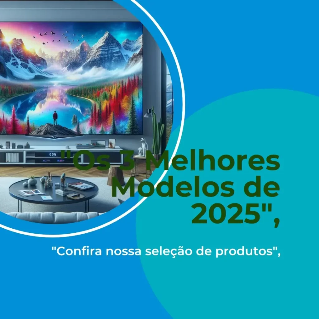 “lg oled 65” – Os 3 Melhores Modelos de 2025 para Você Escolher