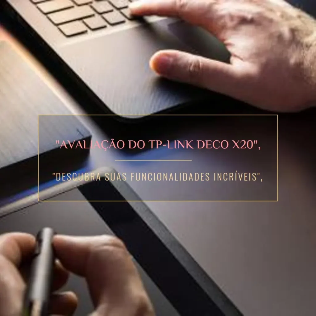 TP-Link Deco X20 Wi-Fi 6 Mesh: Cobertura Completa e Velocidade