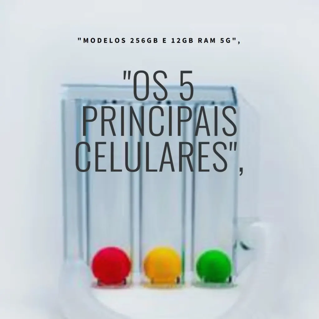 Os 5 Principais Modelos de  celular 256gb 12gb ram 5g