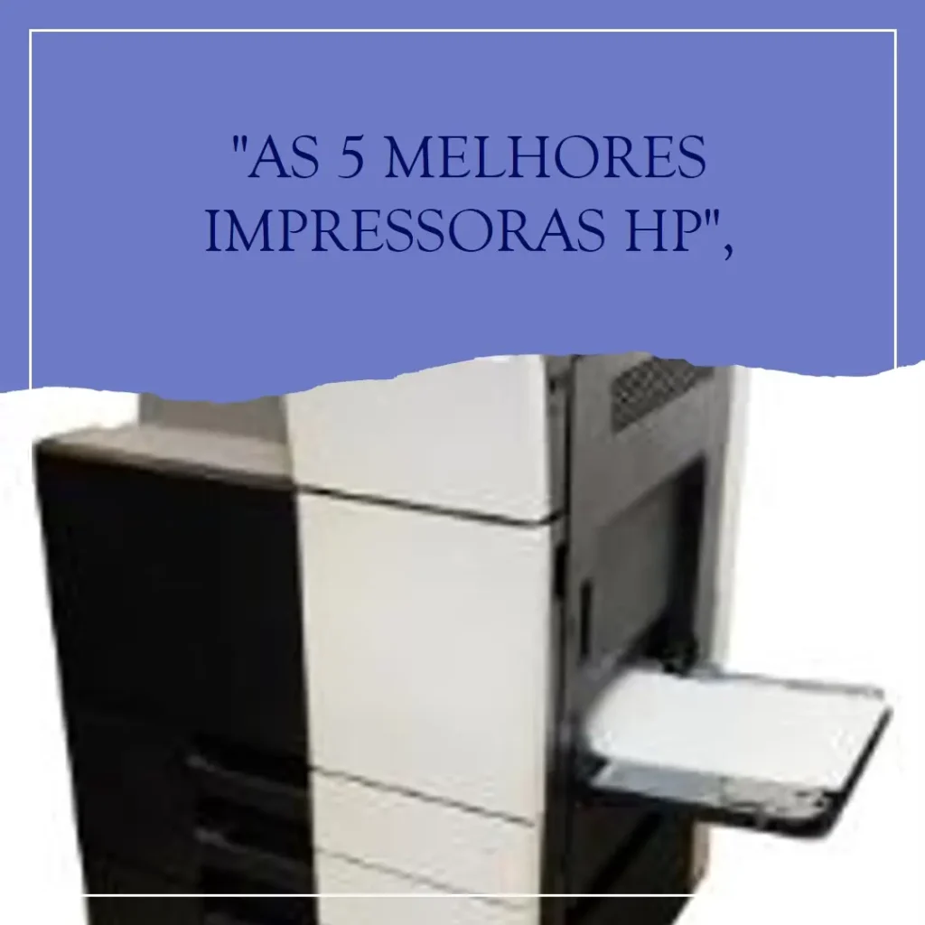 As 5 Melhores Opções de impressora multifuncional HP smart tank 794