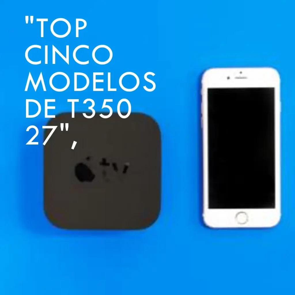 Top Cinco Modelos de t350 27