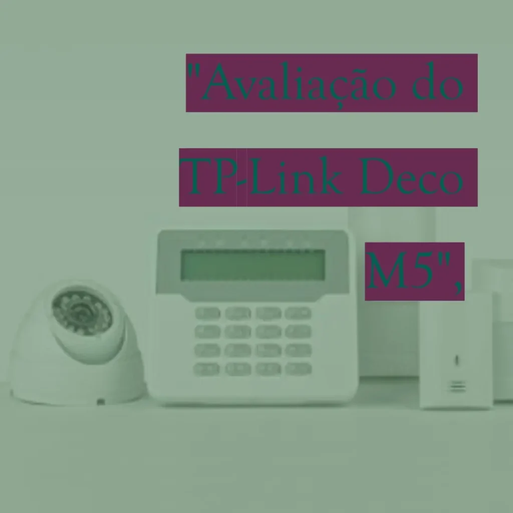 TP-Link Sistema Wi-Fi Deco M5 Whole Home Mesh: Cobertura para Toda a Casa com Segurança e Facilidade