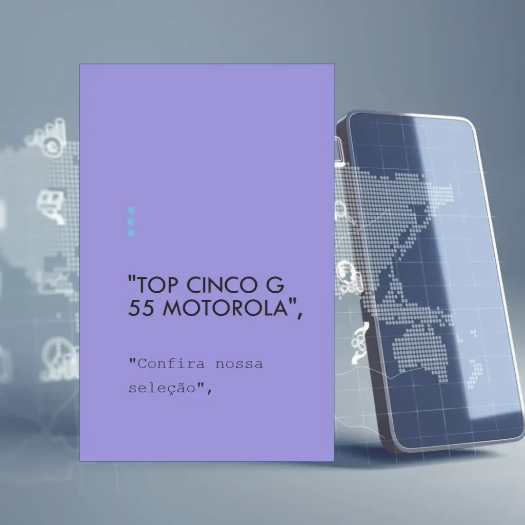 Top Cinco G 55 Motorola