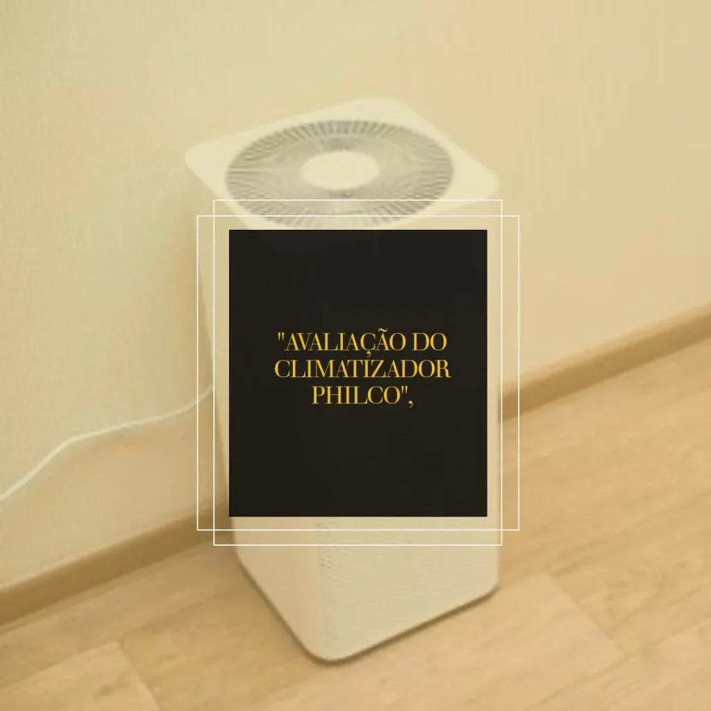 Climatizador Philco PCL10QF Display Touch 5 em 1 5L 220V: O Conforto de Uma Solução Completa para Sua Casa