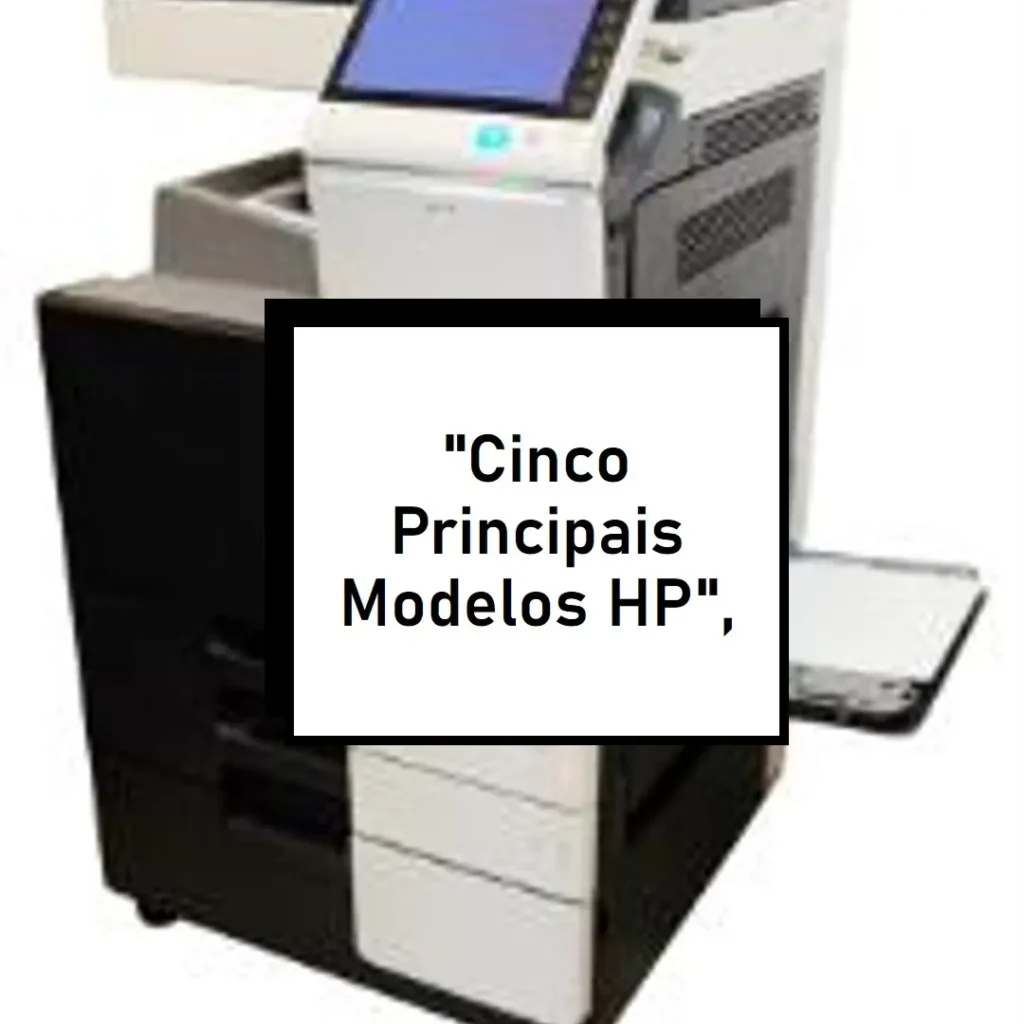 Cinco Principais Modelos de impressora laser multifuncional HP
