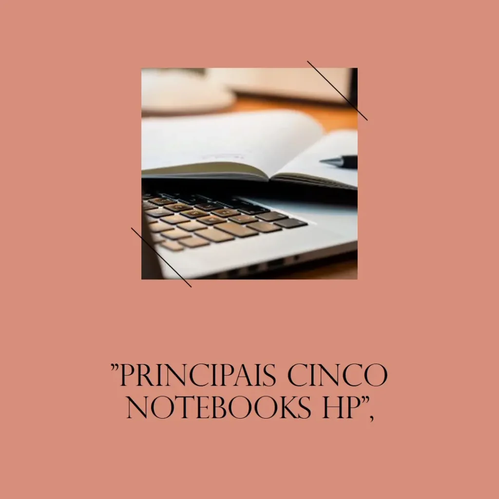 Principais Cinco notebook i7 16gb HP
