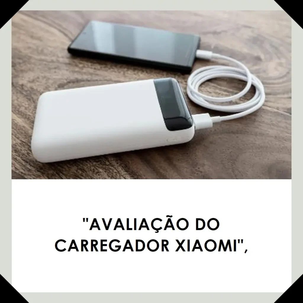 Carregador Portátil Xiaomi 20000mAh: Alta Capacidade e Eficiência