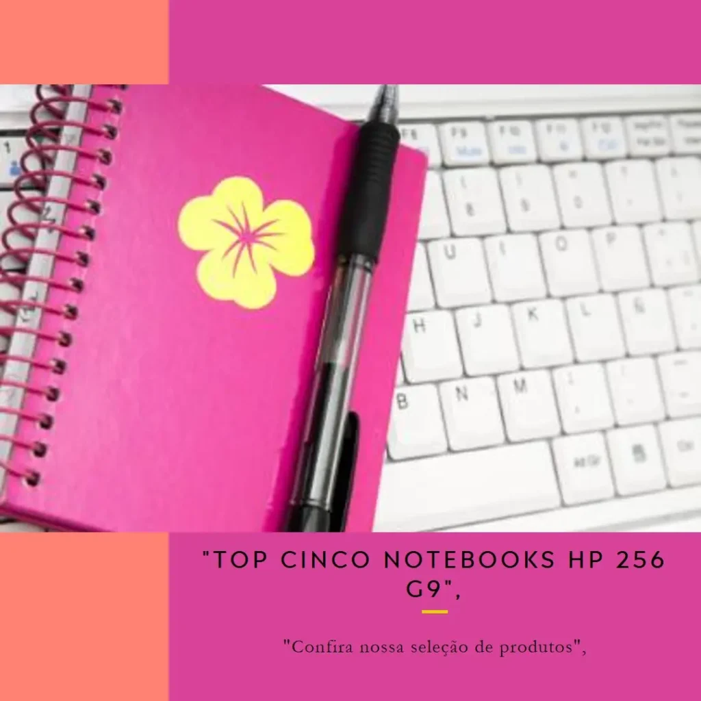Top Cinco notebook HP 256 g9