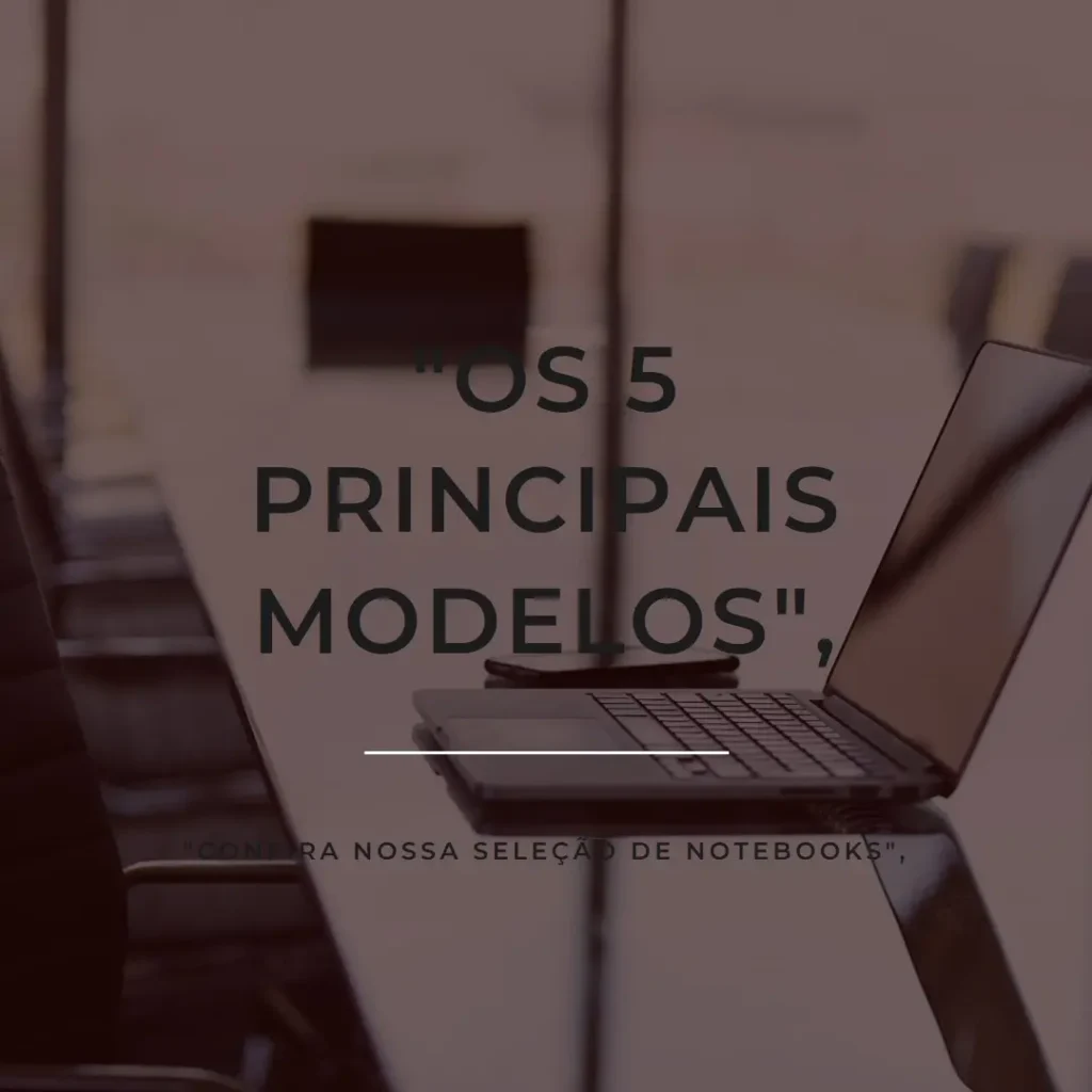 Os 5 Principais Modelos de  notebook com tela touch