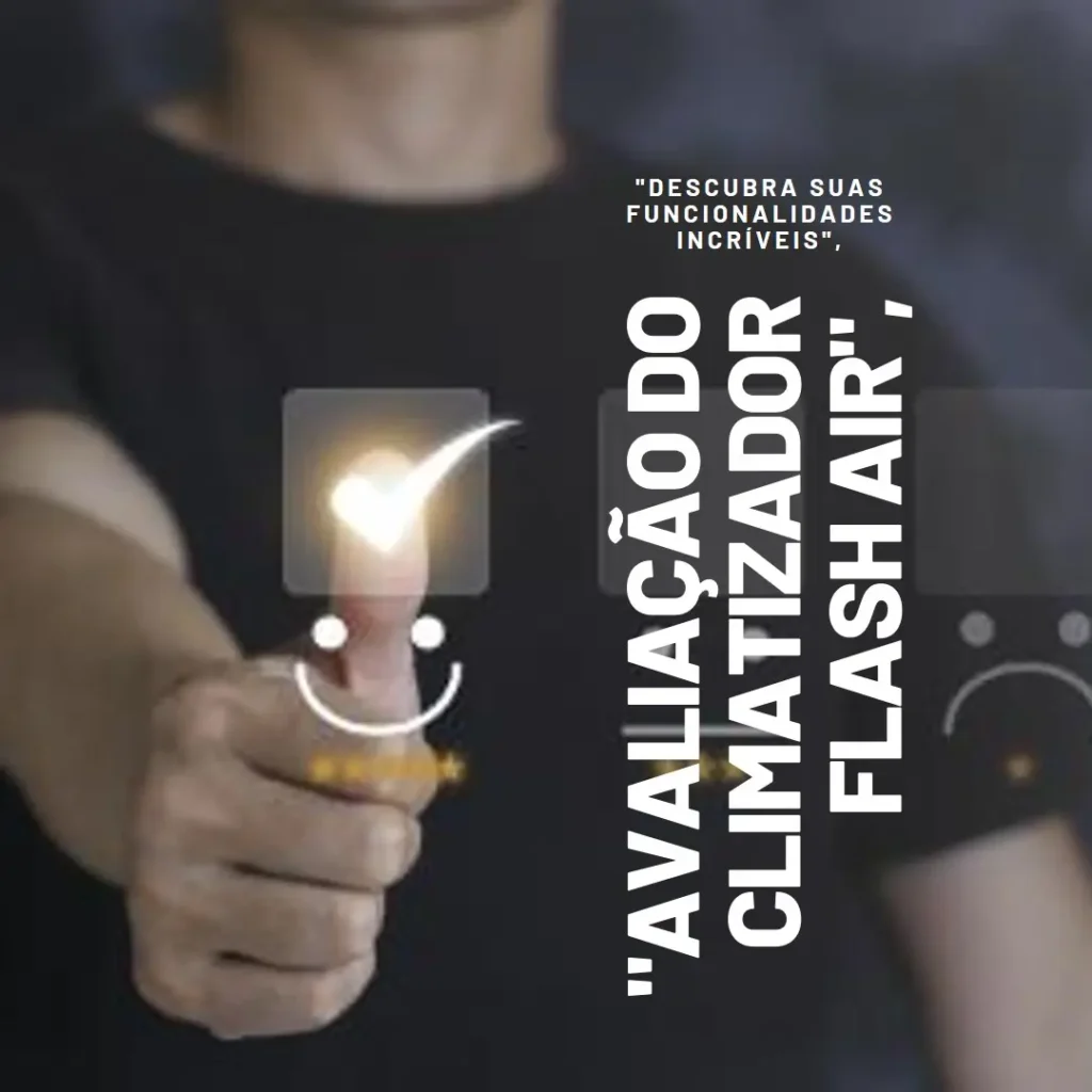 Climatizador Flash Air Mondial: 4 em 1 para Conforto e Praticidade