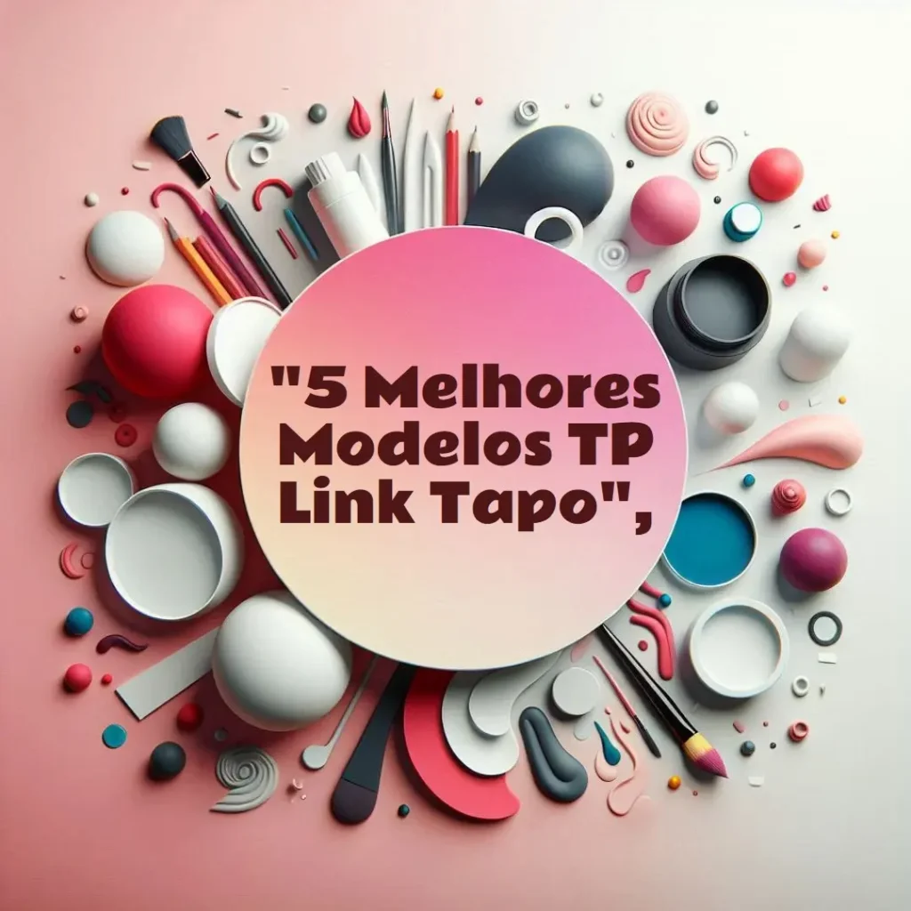 5 Melhores Modelos de TP Link Tapo c200