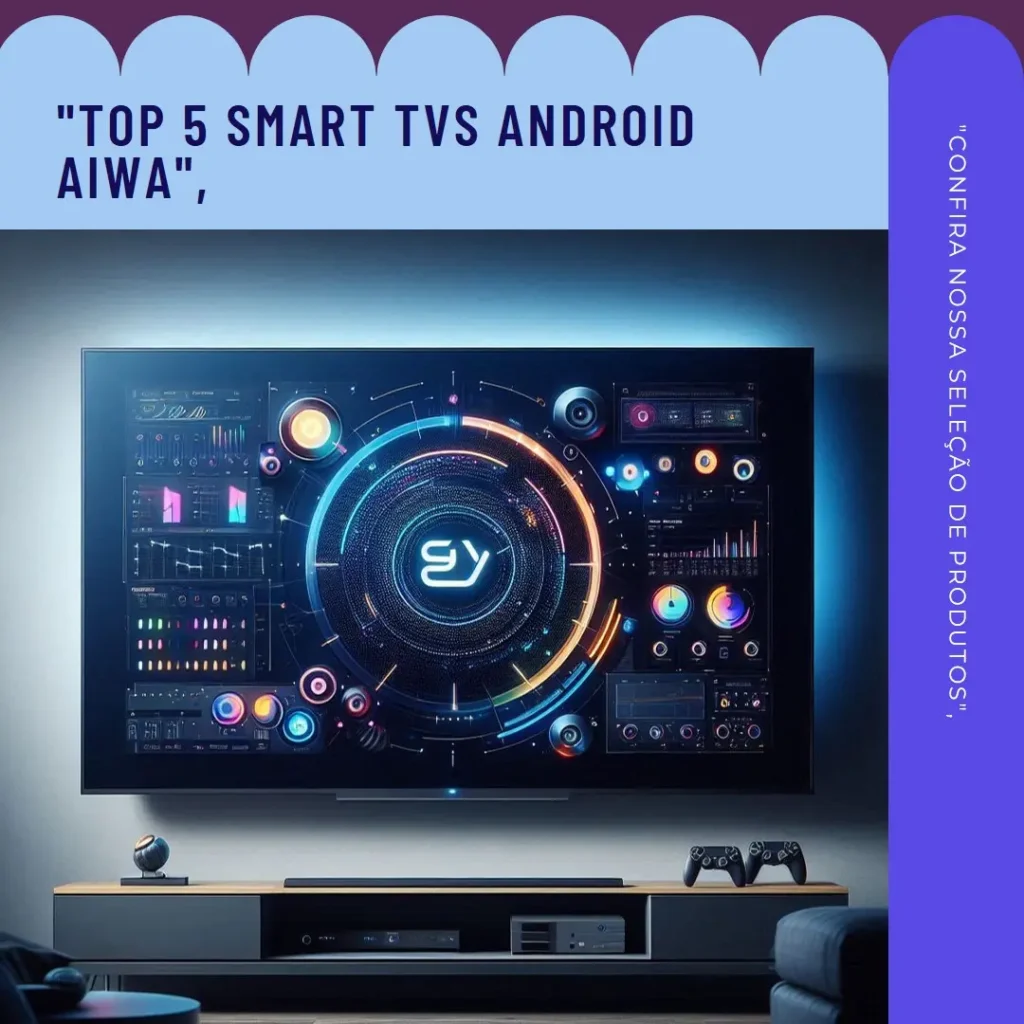 Top 5 smart tv android aiwa
