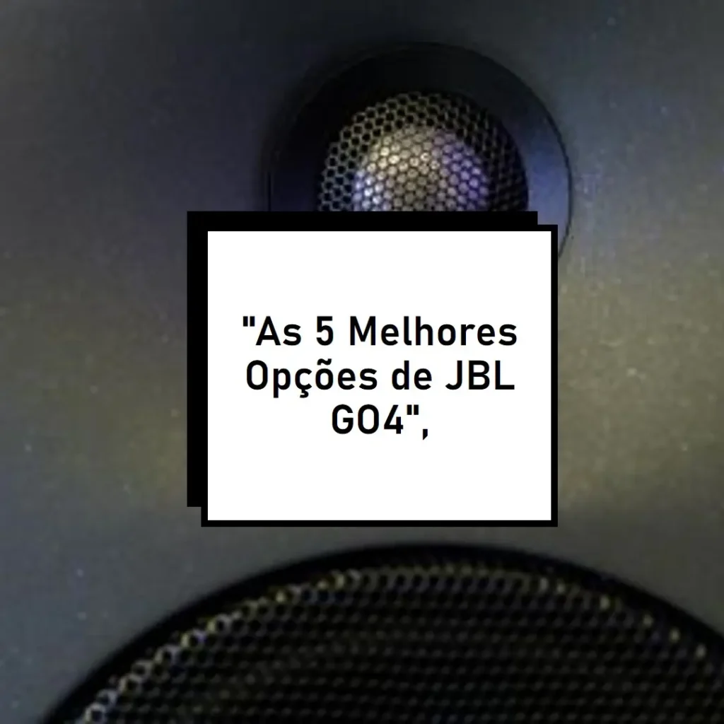 As 5 Melhores Opções de JBL GO4 black