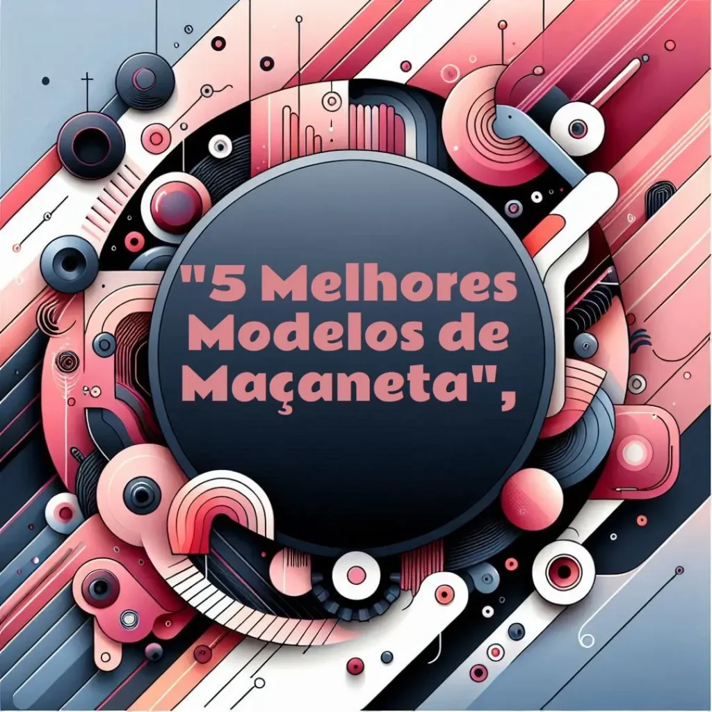5 Melhores Modelos de maçaneta eletronica