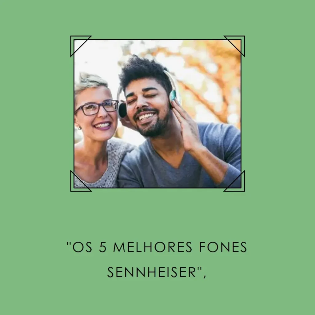 Os 5 Melhores Modelos de fone Sennheiser hd 25 plus