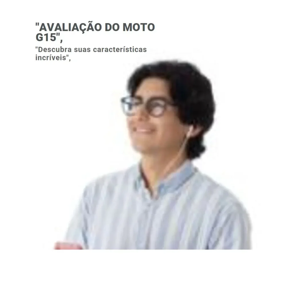 Smartphone Motorola Moto G15 com 256GB e 12GB RAM: Vale a Pena?
