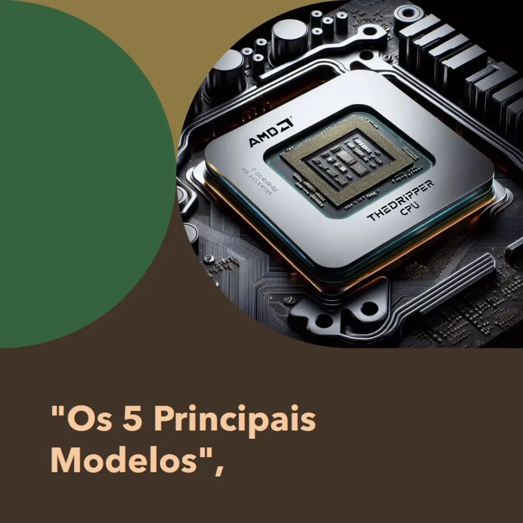 Os 5 Principais Modelos de AMD Ryzen Threadripper pro 7995wx price