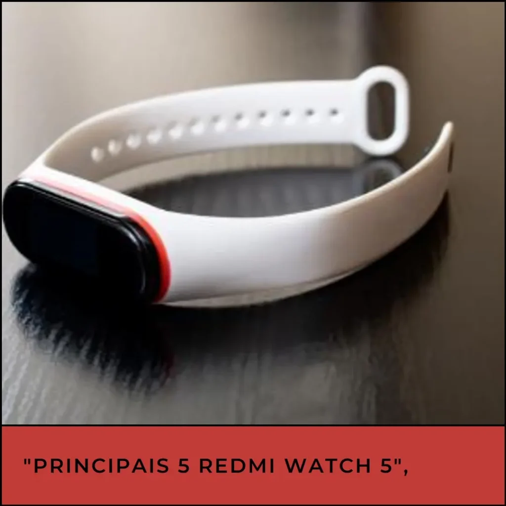 Principais 5 Redmi watch 5 amoled