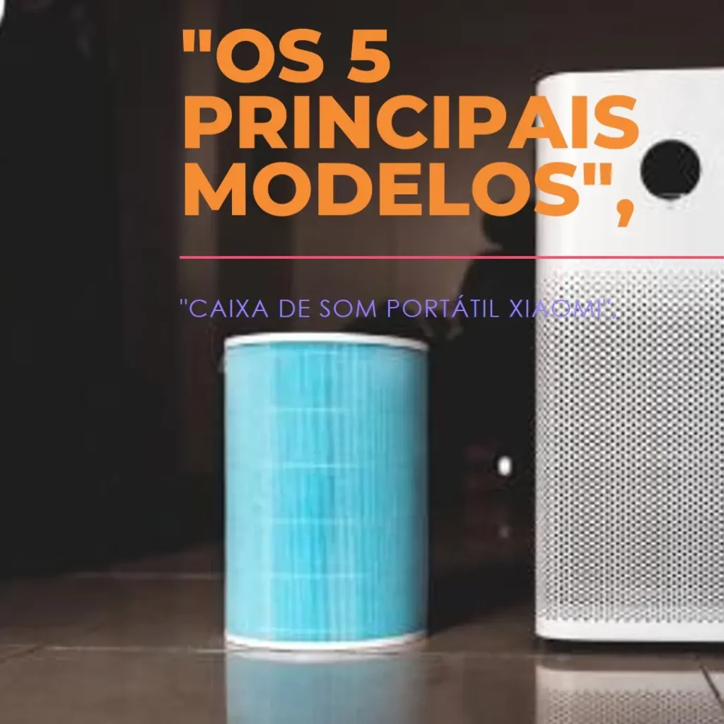 Os 5 Principais Modelos de caixa de som portatil Xiaomi